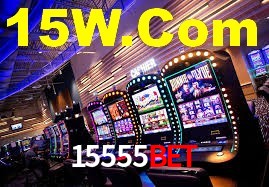 15555Bet: Jogos de Caça-Níqueis-Altas Recompensas, Roleta-Velocidade, Blackjack-Desafios Máximos